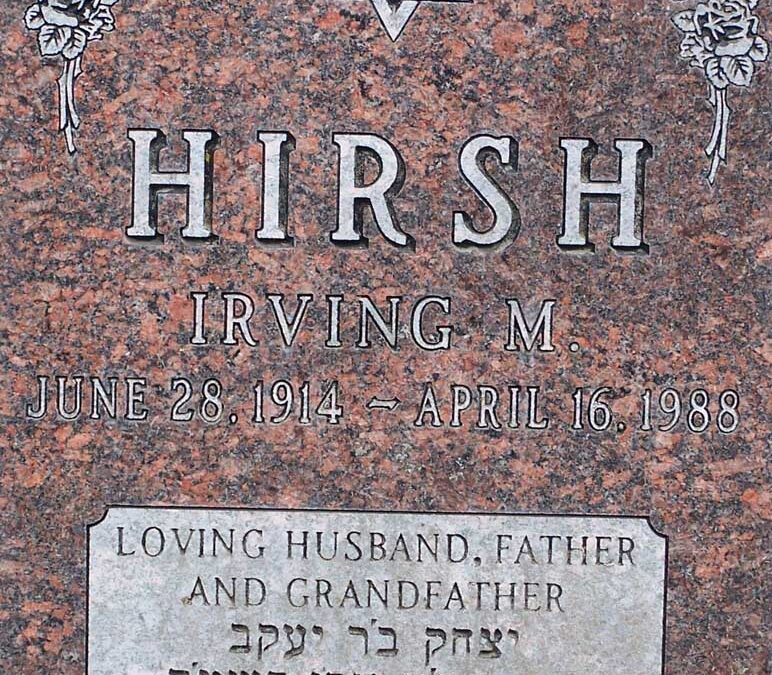 IRVING HIRSH Monument