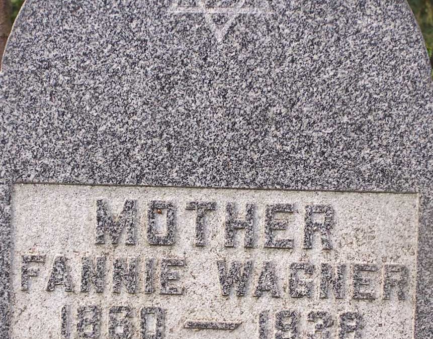 FANNIE (FEIGE) WAGNER Monument