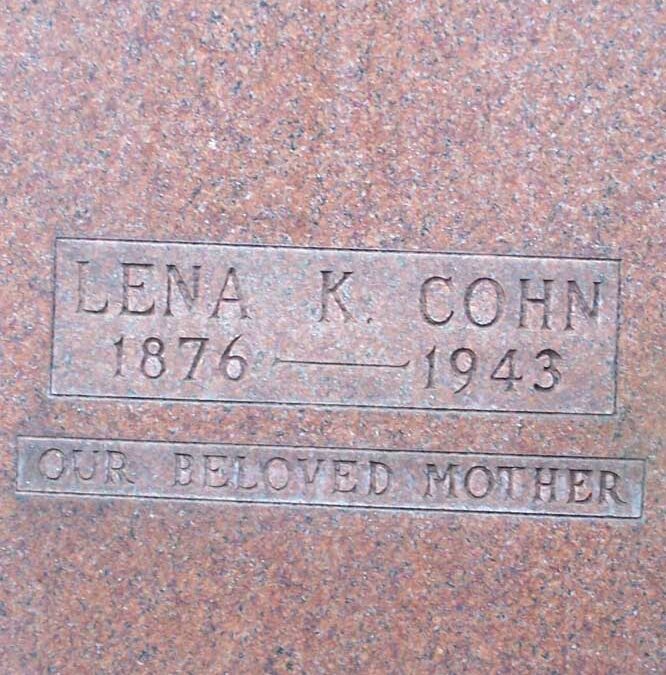 LENA K. COHN Monument